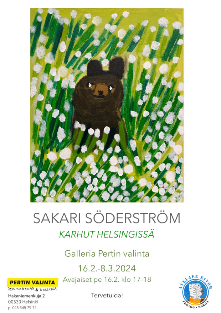 Näyttelyjulisteessa on Sakari Söderströmin akryylimaalaus karhusta kukkakedolla. Julisteessa on näyttelytietojen lisäksi Pertin Valinnan ja Ateljee Eivorin logot.